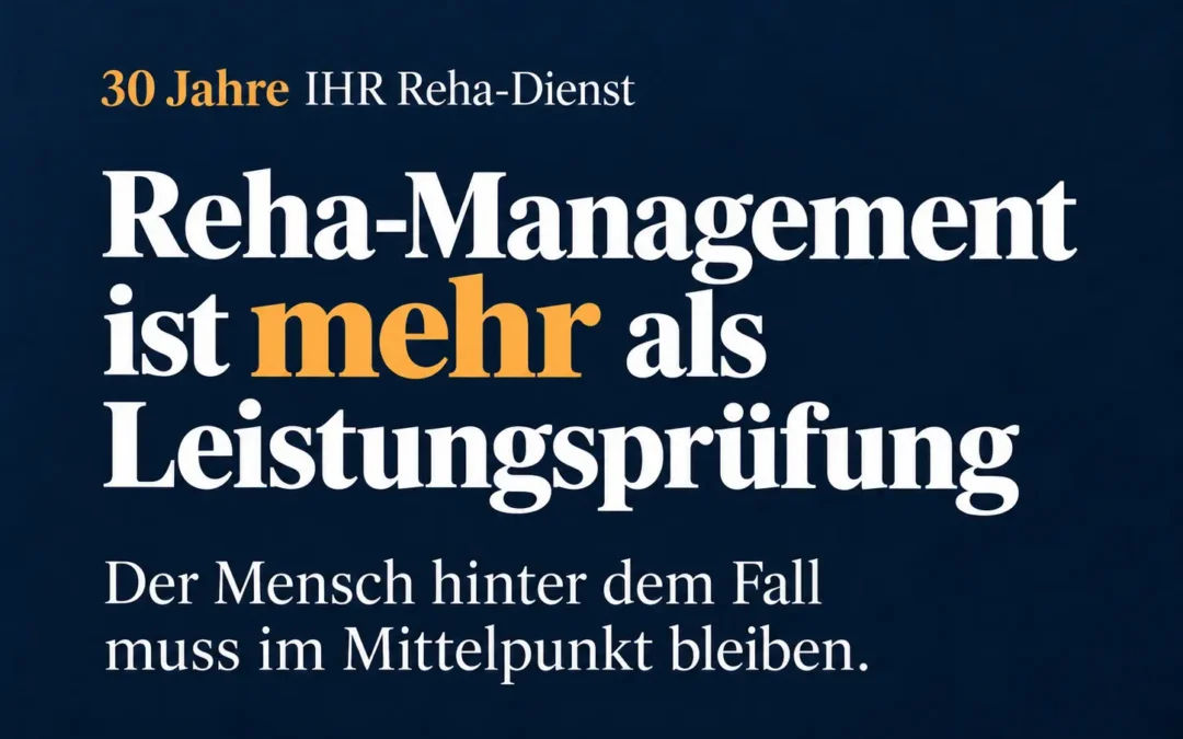 Vom Schadenfall zum Reha-Prozess: Warum Personenschadenmanagement künftig früher beginnen und weiterdenken muss
